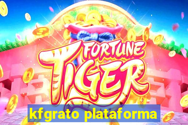 kfgrato plataforma